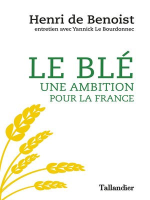 cover image of Le blé, une ambition pour la France
